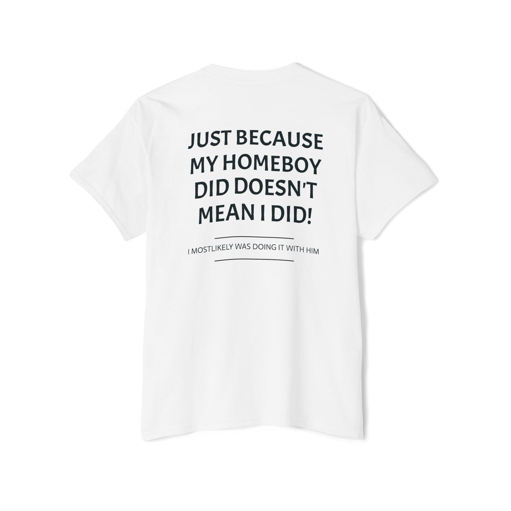 JUST BECAUSE MY HOMEBOY DID - THE CHENE BOYS - POCKET TEE