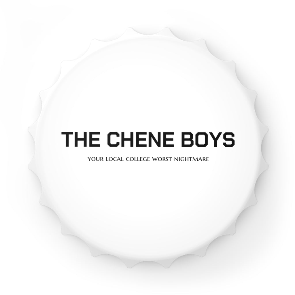 THE CHENE BOYS Bottle Opener